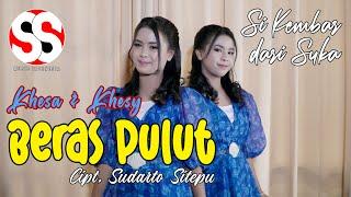 Beras Pulut  Khesa & Khesy Si Kembar dari Suka  Cipt. Sudarto Sitepu Official Music Video