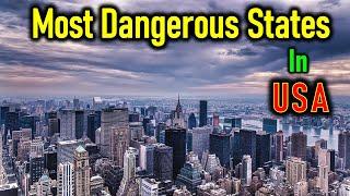 10 Most Dangerous States in America 2023 Dangerous States