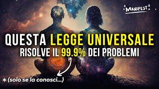 La LEGGE UNIVERSALE che RISOLVE il 99.9% dei problemi se la conosci