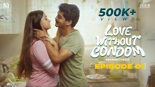 Love Without Condom Episode 1  4K  LWC  Akash & Niranjana  LoveWebSeries  RomanticShit  FilMea