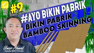 #AyoBikinPabrik - Bikin Pabrik Bambu Skinning #9