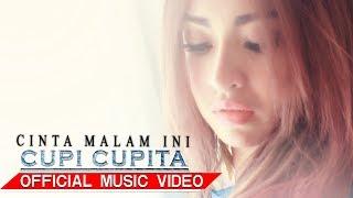 Cupi Cupita - Cinta Malam Ini Official Music Video HD