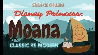 Disney Princess Moana   Classic vs Modern  CAS challenge  Sims 4