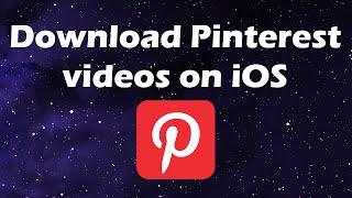How To Download Pinterest Videos On iPhone