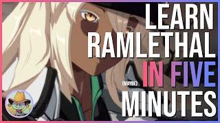 Learn RAMLETHAL in Under 5 MINUTES  GGSTRIVE Ramlethal Guide