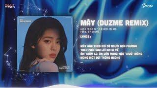 Mây - JanK x Sỹ Tây Duzme Remix  Audio Lyrics