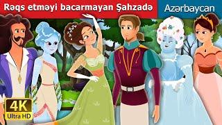 Rəqs etməyi bacarmayanŞahzadə  Princess Who Couldn’t Dance in Azerbaijani  Azerbaijani Fairy Tales