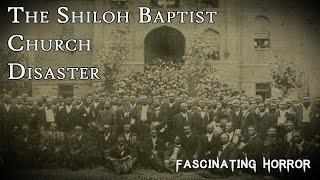 A Single Misheard Word The Shiloh Baptist Church Disaster  A Short Documentary Fascinating Horror