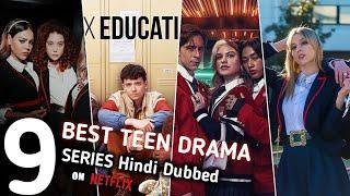 Top 9 Best Teen Drama Web Series Hindi Dubbed On Netflix Best School Life Series As Per IMDb