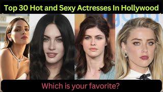 Most Beautiful & Hot Hollywood Actresses