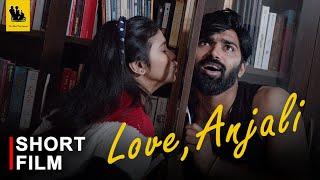 LOVE ANJALI Short Film  DINNESH  MAHEESH  DIVYA NARNI  SARVAN RISHI  DINESH NARSAPURAM