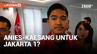Kaesang Siap Jadi Wakil Gubernur Anies Baswedan  Liputan6