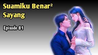 Episode 81  Semua Karena Aku Sayang  NOVEL ROMANTIS  NOVEL TERBARU  PYTT