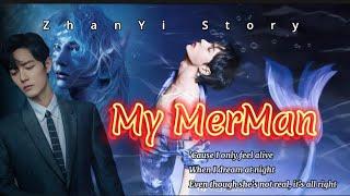 My Merman  ZhanYi Story  #xiaozhan #wangyibo #mermaid #bjyx @marcanthony  #dream #atnight #fyp
