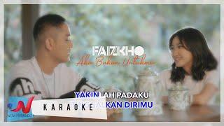 Faizkho - Aku Bukan Untukmu Karaoke