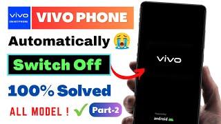 Solved VIVO Phone Automatic Switch Off Problem 2023  Fix Vivo Auto Restart Problem Part-2