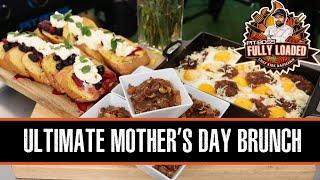 The ULTIMATE Mothers Day Brunch  Pit Boss Grills