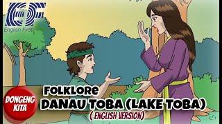 Folklore for Kids - Danau Toba  Lake Toba - English Version -  EF - English First Version 