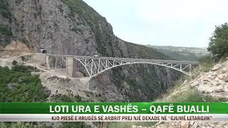 Rruga e Arbrit Loti Qaf Buall – Ura e Vashës asnjë shenjë për ta asfaltuar