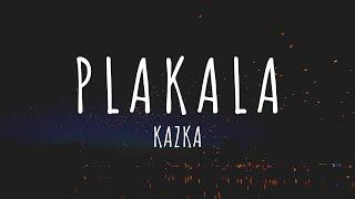 KAZKA - Плакала Текст  KAZKA - Plakala Lyrics