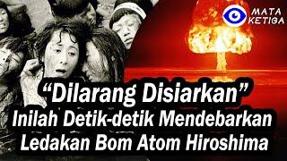 Inilah Detik-detik Mendebarkan Ledakan Bom Atom Hiroshima Jepang Pemandangannya terlalu Mengerikan