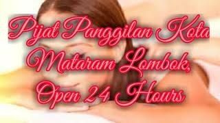 Mataram Lombok Massage Theraphy Open 24 Hours ZTTV