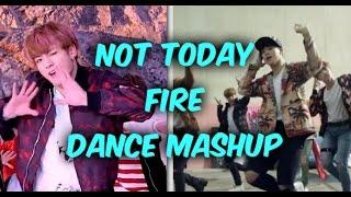 BTS Not Today x Fire Dance Mashup