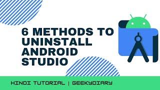 How to Uninstall Android Studio in Windows 10 completely  6 methods to uninstall android studio