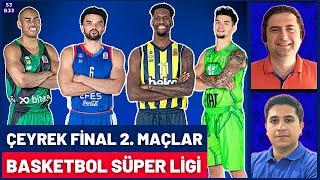 FENERBAHÇE BEKO ve ANADOLU EFES YARI FİNALDE  Transfer Gündemi  Basketbol Süper Ligi Play-Off