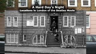 A Hard Days Night - Locations in London where some scenes of the Beatles Movie were shot.