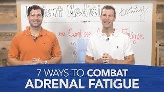 7 Ways to Combat Adrenal Fatigue