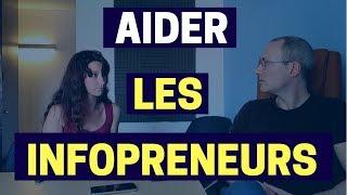 Comment créer un business sur Internet en AIDANT les INFOPRENEURS 