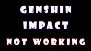 How to fix Genshin Impact not working not launching  PS4PS5PCAndroidiOSNintendo