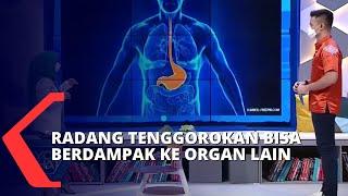 Jangan Disepelekan Radang Tenggorokan Bisa Berdampak ke Organ Lain