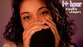 1+ Hour Inaudible Whispers for TINGLES & Sleep  mouth sounds & background asmr #sleepaid