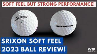 SRIXON SOFT FEEL 2023 GOLF BALL REVIEW Can this budget friendly ball compete with a Titleist Pro V1