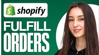 How To Fulfill Orders On Shopify Dropshipping