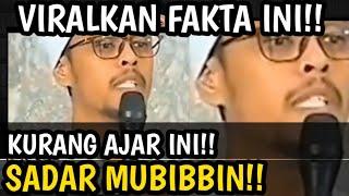 VIRALKAN FAKTA INI SUPAYA MUBIBBIN HABIB SADAR