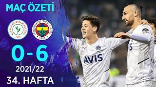 Çaykur Rizespor 0-6 Fenerbahçe MAÇ ÖZETİ  34. Hafta - 202122