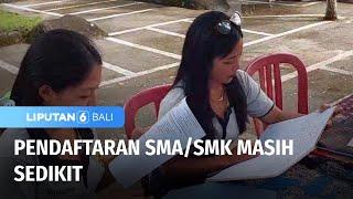 Penerimaan Siswa Baru Pendaftar SmaSmk Masih Sedikit  Liputan 6 Bali