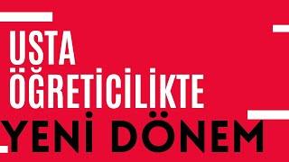 Usta öğreticilikte yeni dönem neler değişti Yeni dönemde Usta ögreticileri neler bekliyor