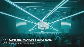Chris Avantgarde at Seismic Spring 2024  Full Set