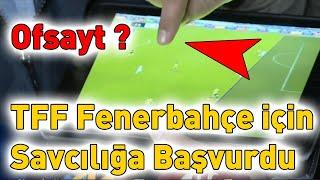 TFF Fenerbahçe için Savcılığa Başvurdu