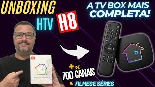 UNBOXING HTV H8  A MELHOR TV BOX e mais COMPLETA com MAIS de 700 CANAIS FILMES e SÉRIES