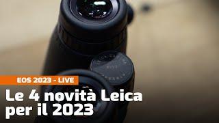 Le 4 novità Leica per il 2023 - Eos Show 2023