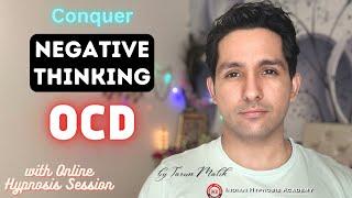 Conquer Your Negative Thinking OCD with Hypnosis  Online Session by Tarun Malik