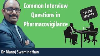 Common  Interview Questions in Pharmacovigilance