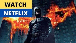How to Watch Batman Dark Knight on Netflix 2022