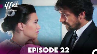 Iffet - Episode 22 English Subtitles