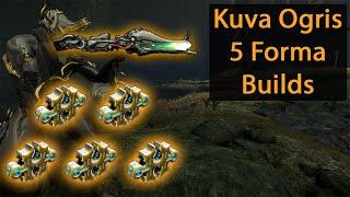 How to Mod Kuva Ogris Guide  5 Forma Builds  Warframe 2021